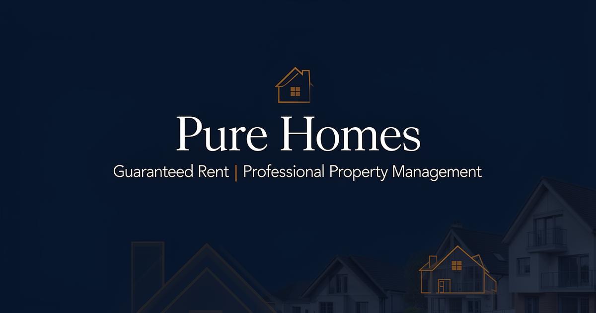 Pure Home | Guaranteed Rent & Professional Property Management